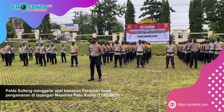 Imlek 2021,Polda Sulteng Turunkan 200 Personilnya